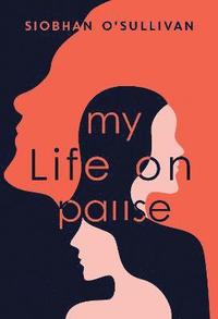 bokomslag My Life on Pause