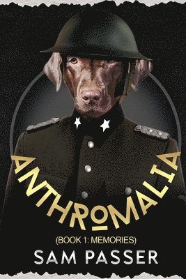 Sam Passer - Anthromalia (Book 1: Memories), Häftad