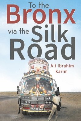 To The Bronx via The Silk Road 1