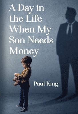 A Day in the Life When My Son Needs Money 1