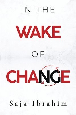 In the Wake of Change 1