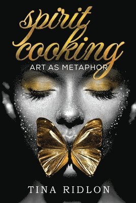 bokomslag Spirit Cooking: Art as Metaphor