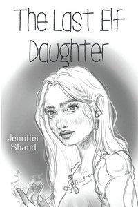 bokomslag Last Elf Daughter