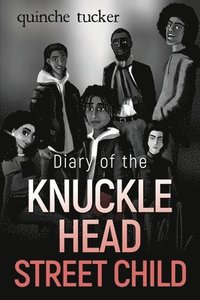 bokomslag Diary of the Knuckle Head Street Child