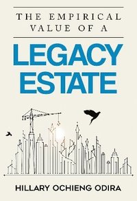 bokomslag The Empirical Value of a Legacy Estate