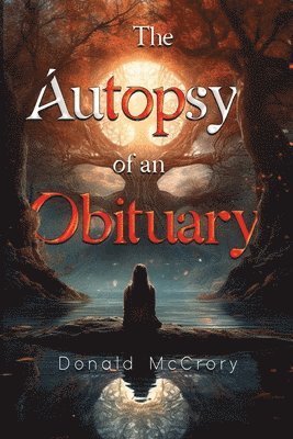 The Autopsy of an Obituary 1