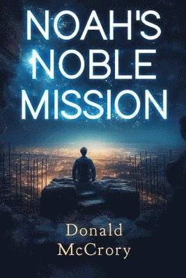 bokomslag Noah's Noble Mission