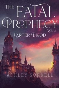 bokomslag Fatal Prophecy Vol. 2: Carter Blood