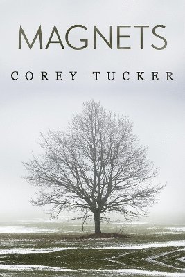 Corey Tucker - Magnets, Häftad