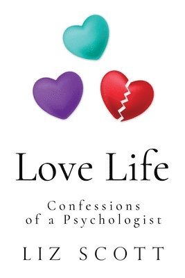 Love Life: Confessions of a Psychologist 1
