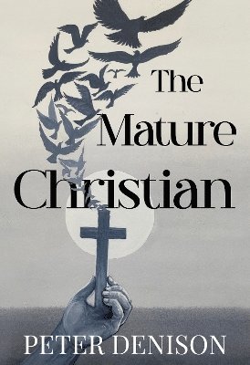 The Mature Christian 1