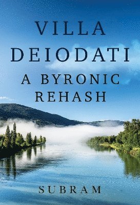 Villa Deiodati: A Byronic Rehash 1