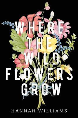 Where the Wildflowers Grow 1