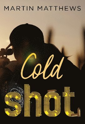 Martin Matthews - Cold Shot, Häftad