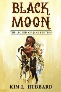 bokomslag Black Moon: The Legend of Jake Benteen