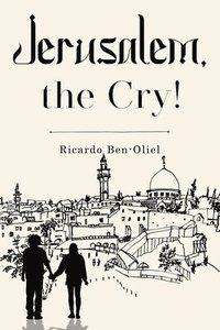 bokomslag Jerusalem, the Cry!