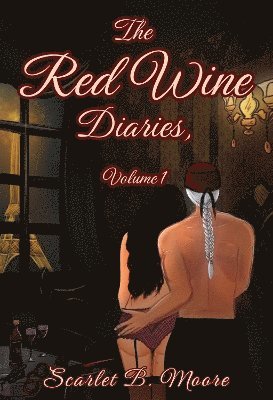 bokomslag The Red Wine Diaries, Volume 1