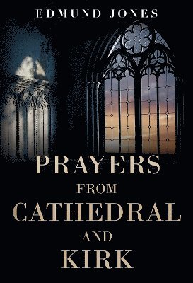 Prayers from Cathedral and Kirk 1