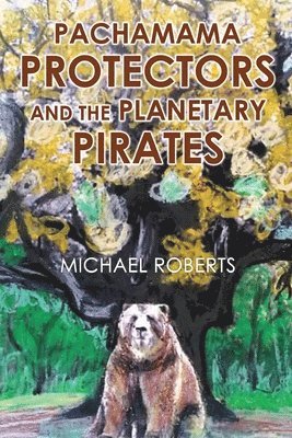 bokomslag Pachamama Protectors and the Planetary Pirates