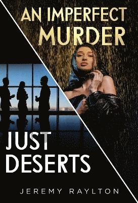 Just Deserts / An Imperfect Murder 1