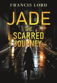 bokomslag Jade The Scarred Journey