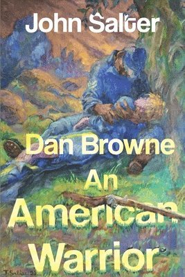 John Salter - Dan Browne - An American Warrior, Häftad