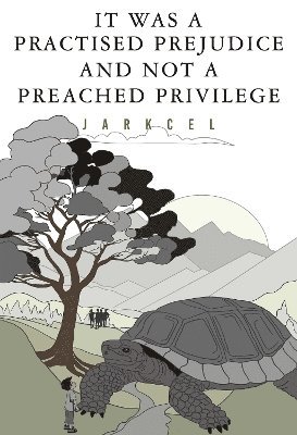 It Was A Practised Prejudice And Not A Preached Privilege 1
