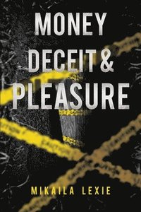 bokomslag Money, Deceit & Pleasure