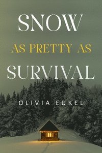 bokomslag Snow As Pretty As Survival