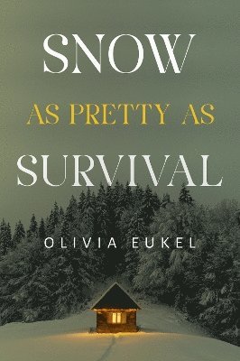 bokomslag Snow As Pretty As Survival