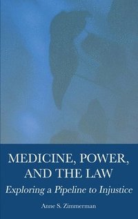 bokomslag Medicine, Power, and the Law