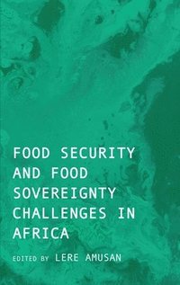bokomslag Food Security and Food Sovereignty Challenges in Africa
