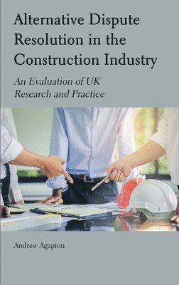 Alternative Dispute Resolution in the Construction Industry 1