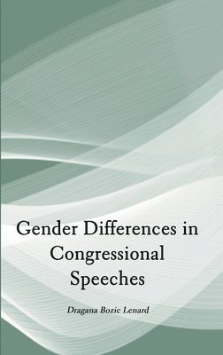 Gender Differences in Congressional Speeches 1