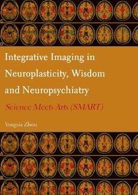 bokomslag Integrative Imaging in Neuroplasticity, Wisdom and Neuropsychiatry