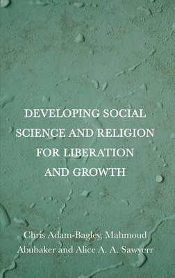 bokomslag Developing Social Science and Religion for Liberation and Growth