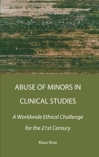 bokomslag Abuse of Minors in Clinical Studies