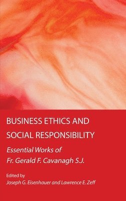 Joseph Eisenhauer - Business Ethics and Social Responsibility, Inbunden