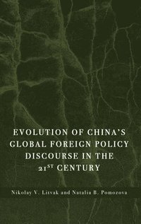 bokomslag Evolution of China's Global Foreign Policy Discourse in the 21st Century