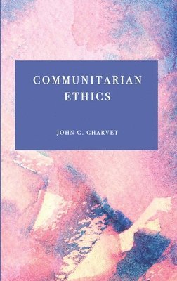 Communitarian Ethics 1