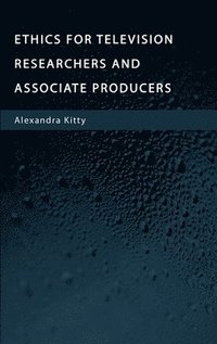 bokomslag Ethics for Television Researchers and Associate Producers