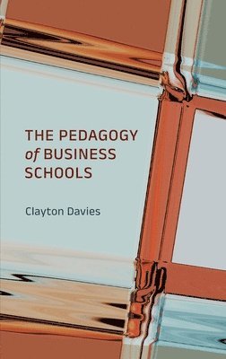 bokomslag Pedagogy of Business Schools