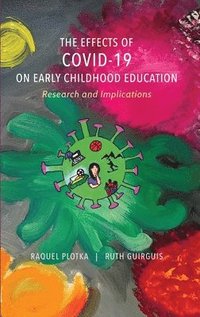 bokomslag The Effects of COVID-19 on Early Childhood Education
