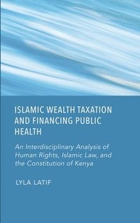 bokomslag Islamic Wealth Taxation and Financing Public Health