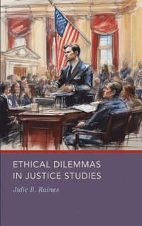 bokomslag Ethical Dilemmas in Justice Studies