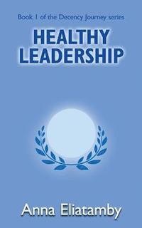bokomslag Healthy Leadership