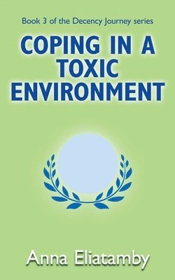 Anna Eliatamby - Coping in a Toxic Environment, Häftad
