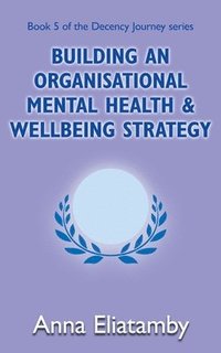 bokomslag Building an Organisational Well-being Strategy