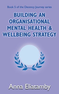 Building an Organisational Well-being Strategy 1