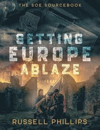 bokomslag Setting Europe Ablaze